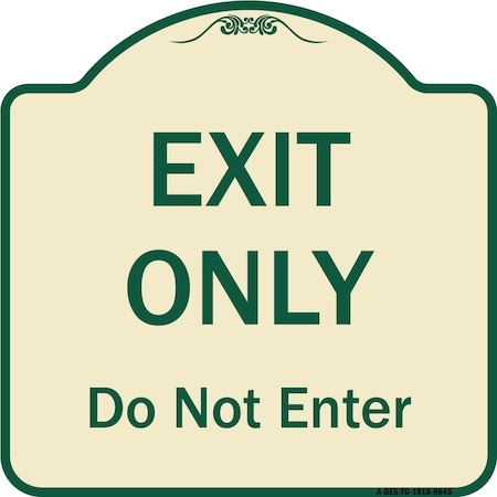 Designer Series-Exit Only Do Not Enter Tan & Green Heavy-Gauge Aluminum